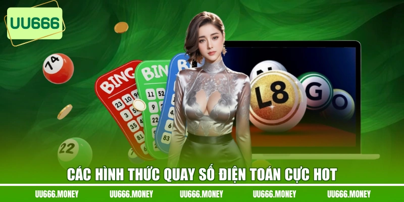 Các hình thức quay số điện toán cực hot