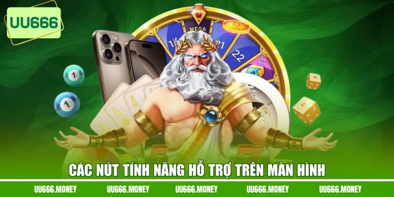 Các nút tính năng hỗ trợ trên màn hình