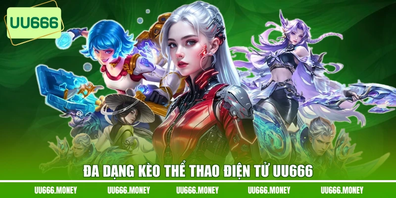 Đa dạng kèo thể thao điện tử UU666