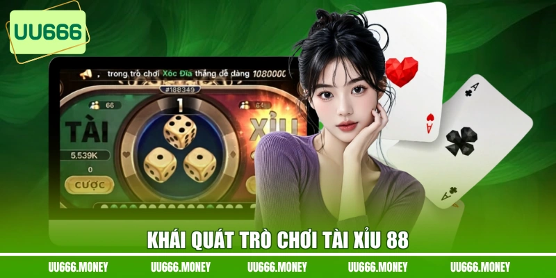 Khái quát trò chơi Tài Xỉu 88