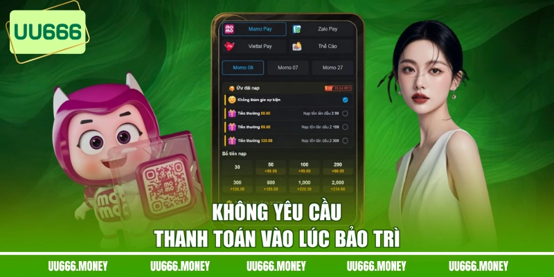 Không yêu cầu thanh toán vào lúc bảo trì