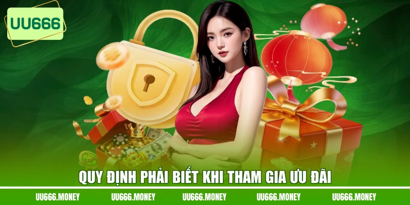 Quy định phải biết khi tham gia ưu đãi