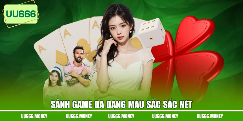 Sảnh game đa dạng màu sắc sắc nét