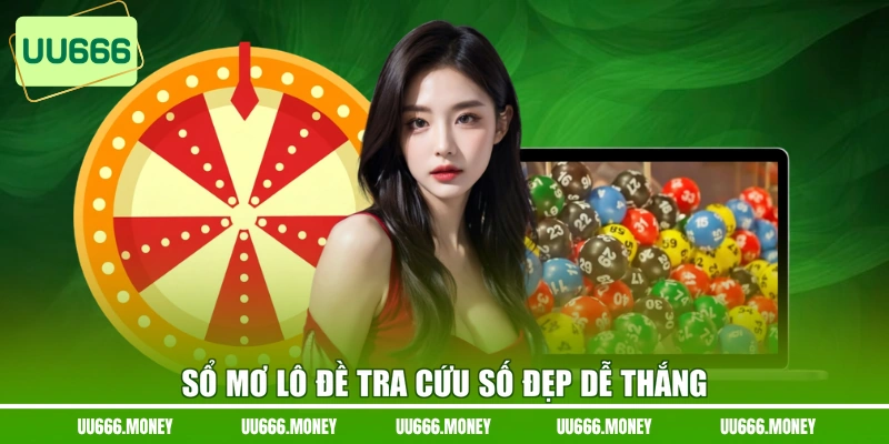 Sổ mơ lô đề tra cứu số đẹp dễ thắng