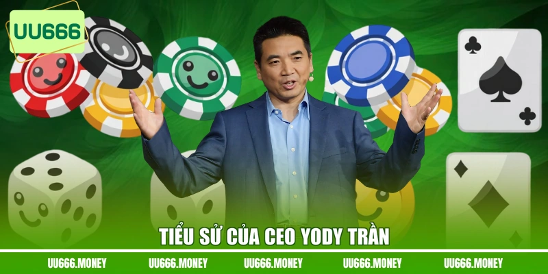 Tiểu sử của CEO Yody Trần