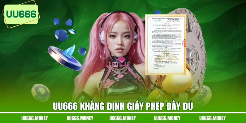 UU666 khẳng định giấy phép đầy đủ