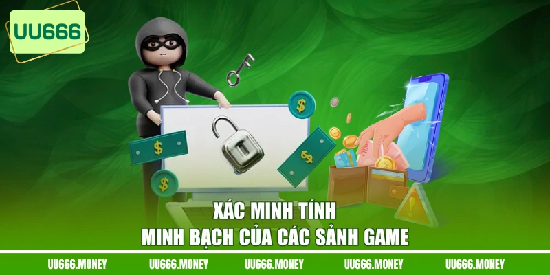 Xác minh tính minh bạch của các sảnh game