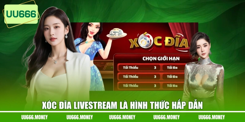 Xóc Đĩa livestream là hình thức hấp dẫn