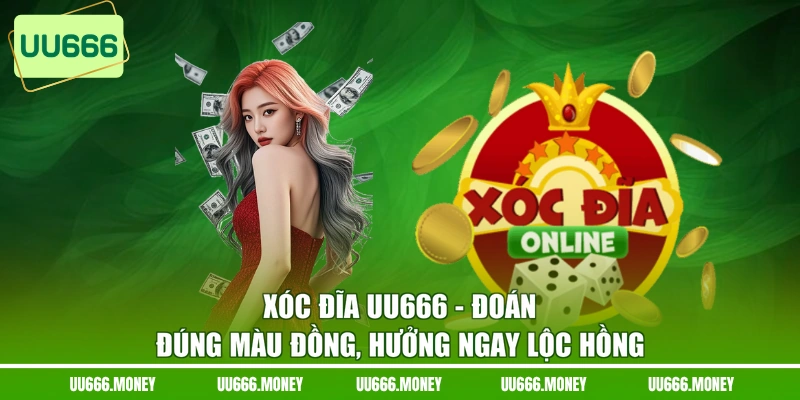 Xóc Đĩa UU666 - Đoán Đúng Màu Đồng, Hưởng Ngay Lộc Hồng